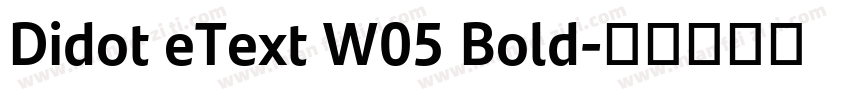 Didot eText W05 Bold字体转换